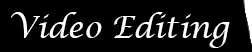 Video Editing button used to go navigate the video editing page.