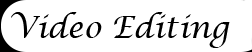 Video Editing button used to go navigate the video editing page.